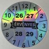 "ÉRVÉNYES" hologramos vinyl 6 éves (2026-2029) matrica 30 mm kör